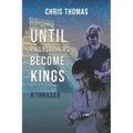 Until Philosophers Become Kings: Book One