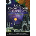 Lost Knowledge of the Ancients: A Graham Hancock Reader