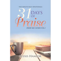 31 Days of Praise: Draw Me Closer Vol.3