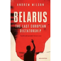 Belarus: The Last European Dictatorship