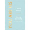 You Are His: Claiming Who You Are Because of Whose You Are