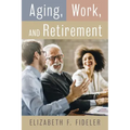 Aging, Work, and Retirement