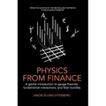 Physics from Finance: A gentle introduction to gauge theories, fundamental interactions and fiber bundles