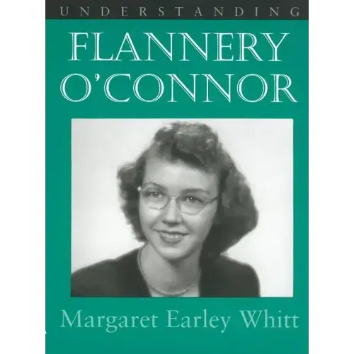 Understanding Flannery O' Connor