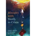 Ministry with Youth in Crisis, Revised Edition