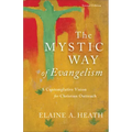 The Mystic Way of Evangelism: A Contemplative Vision for Christian Outreach