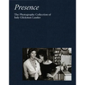 Presence: The Photography Collection of Judy Glickman Lauder