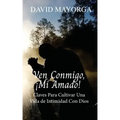 Ven Conmigo, ¡Mi Amado!