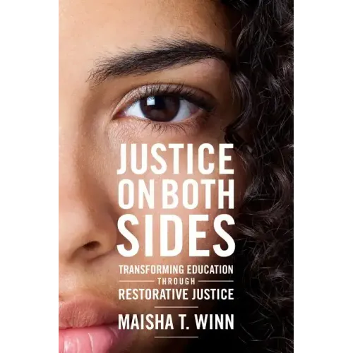 Justice on Both Sides: Transforming Education Through Restorative Justice