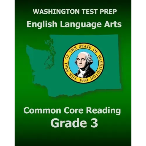 WASHINGTON TEST PREP English Language Arts Common Core Reading Grade 3: Covers the Reading Sections of the Smarter Balanced (SBAC) Assessments