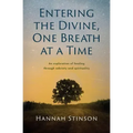 Entering the Divine, One Breath at a Time: An exploration of healing through sobriety and spirituality