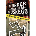 Murder and Mayhem in Muskego