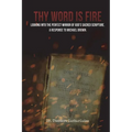 Thy Word is Fire: Looking into the Perfect Mirror of God's Sacred Scripture. A Response to Michael Brown.