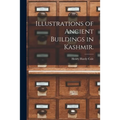 Illustrations of Ancient Buildings in Kashmir.