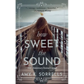 How Sweet the Sound: 10th Anniversary Revised Edition