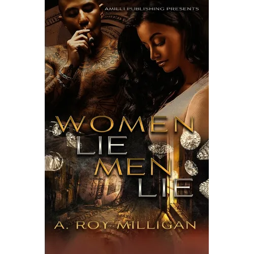 Women Lie Men Lie: A Gritty Urban Fiction Novel of Vengeance and Murder Set in Pontiac, Michigan