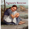 Agnes's Rescue: The True Story of an Immigrant Girl