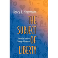 The Subject of Liberty: Toward a Feminist Theory of Freedom