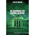 Die Geheimnisse der Federal Reserve
