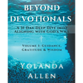 Beyond Devotionals: A 31-Day Deep Dive Into Aligning with God's Will