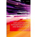 Explanation and Integration in Mind and Brain Science