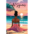 Soulful Sojourns: Embracing Self-Love