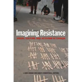Imagining Resistance: Visual Culture and Activism in Canada