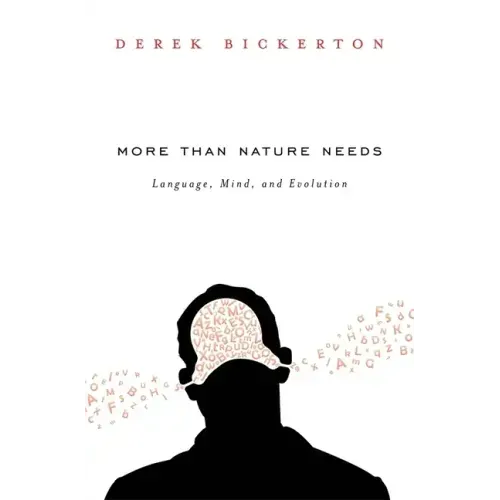 More Than Nature Needs: Language, Mind, and Evolution