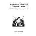 Fifty Great Games of Modern Chess