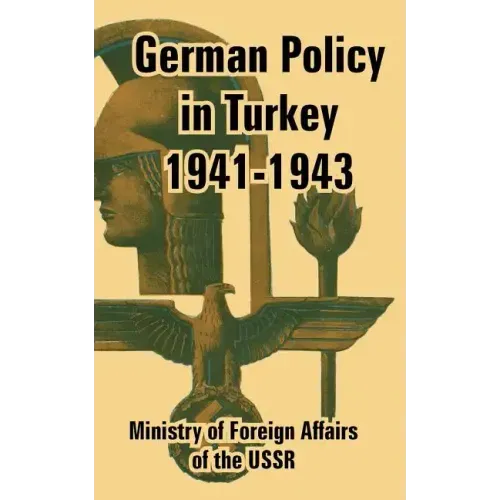 German Policy in Turkey 1941-1943