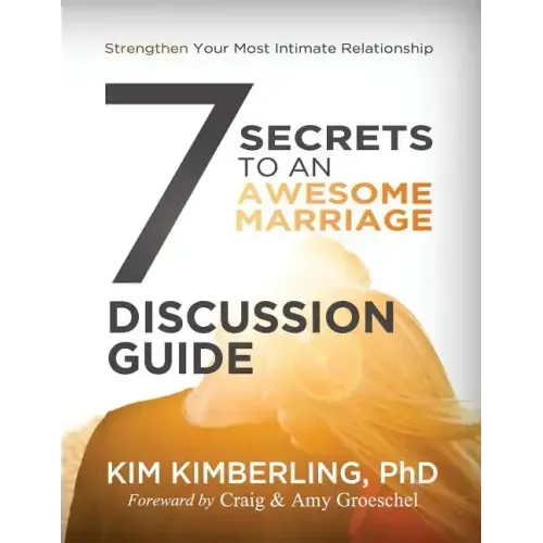7 Secrets To An Awesome Marriage Discussion Guide
