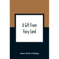 A Gift From Fairy Land