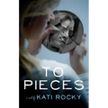 To Pieces