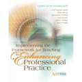 Implementing the Framework for Teaching in Enhancing Professional Practice: An ASCD Action Tool