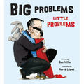 Big Problems, Little Problems
