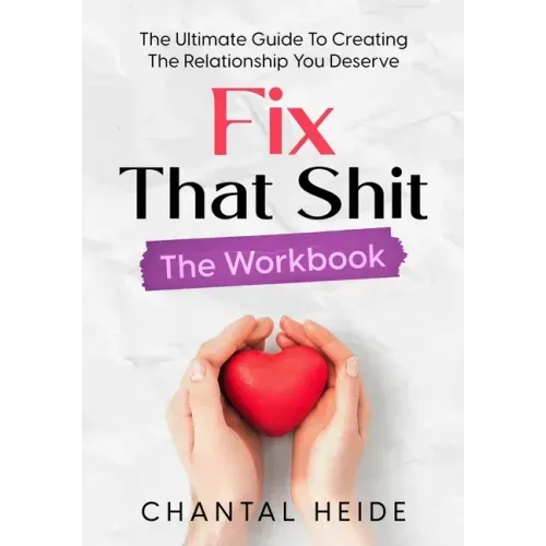 Fix That Shit The Workbook