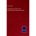 Contributions to the History and Improvement of the German Universities