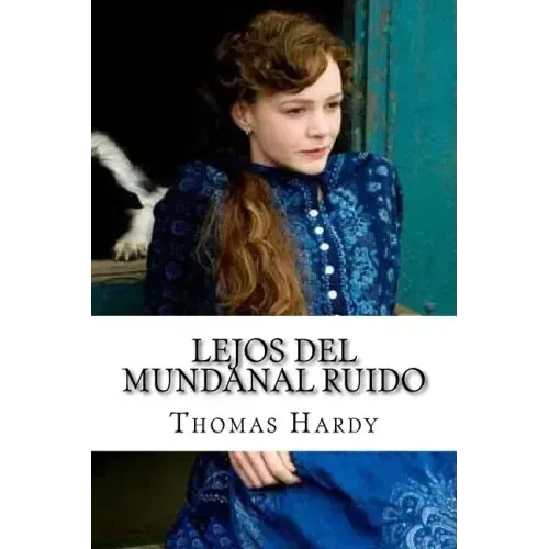Lejos del mundanal ruido