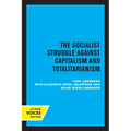 European Socialism, Volume II: The Socialist Struggle Against Capitalism and Totalitarianism