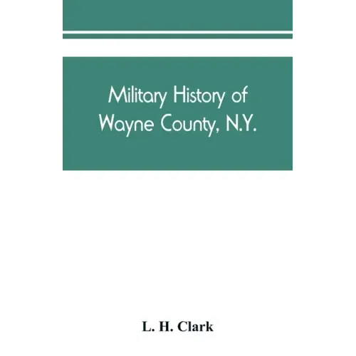 Military history of Wayne County, N.Y.: The County in the Civil War, 1861-1865