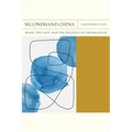Secondhand China: Spain, the East, and the Politics of Translation Volume 39