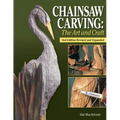 Chainsaw Carving: The Art and Craft