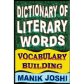 Dictionary of Literary Words: Vocabulary Building