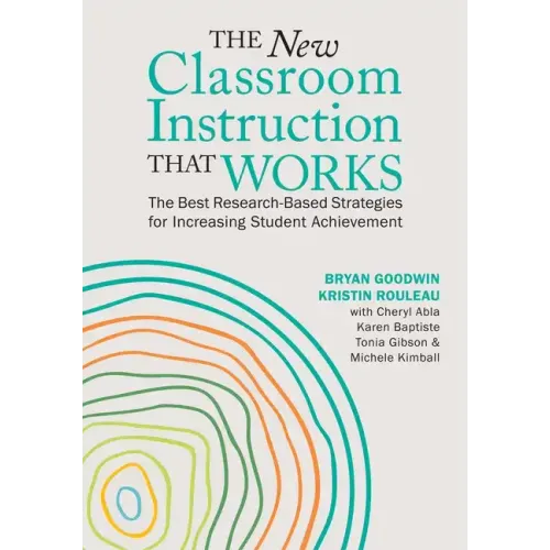 The New Classroom Instruction That Works: The Best Research-Based Strategies for Increasing Student Achievement