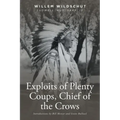 Exploits of Plenty Coups, Chief of the Crows