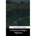 A Century of Negro Migration
