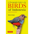 A Photographic Guide to the Birds of Indonesia: Updated Second Edition