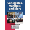Constables, Marshals, and More: Forgotten Offices in Texas Law Enforcement
