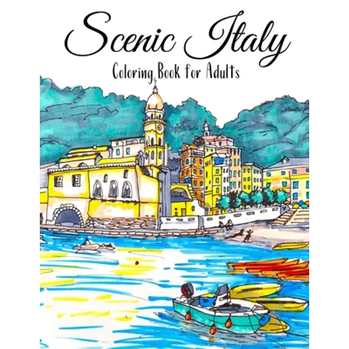 Scenic Italy Coloring Book For Adults
