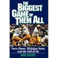 Biggest Game of Them All: Notre Dame, Michigan Sta
